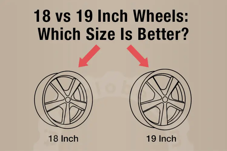 18 vs 19 inch wheels