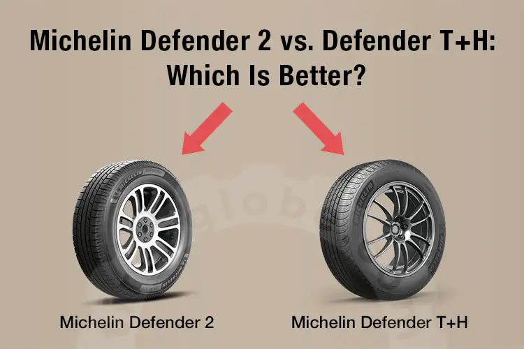 michelin defender 2 vs defender t+h