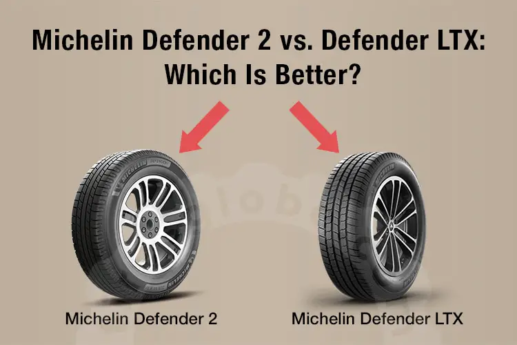michelin defender 2 vs michelin defender ltx